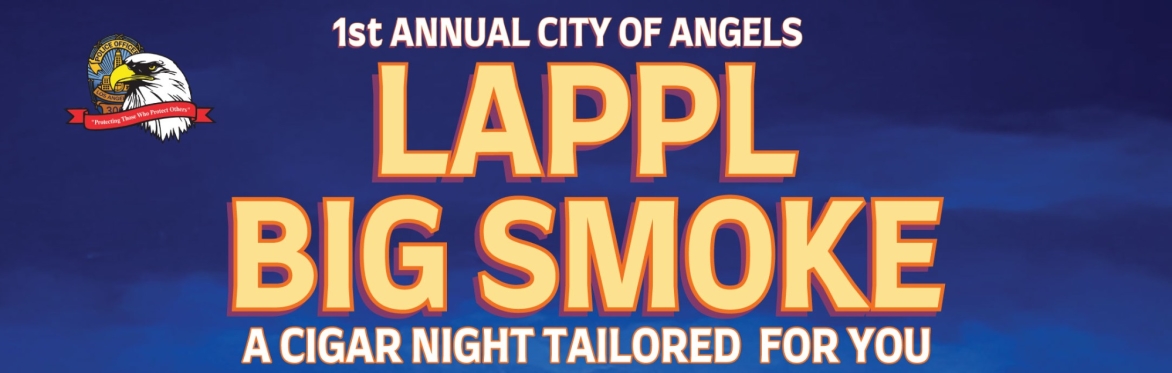 1st Annual City of Angels LAPPL Big Smoke