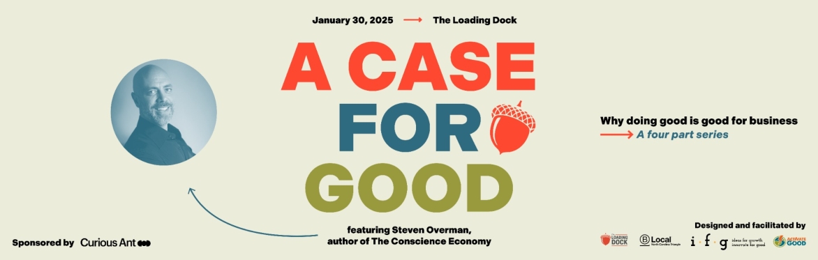A Case for Good: Why Doing Good is Good for Business