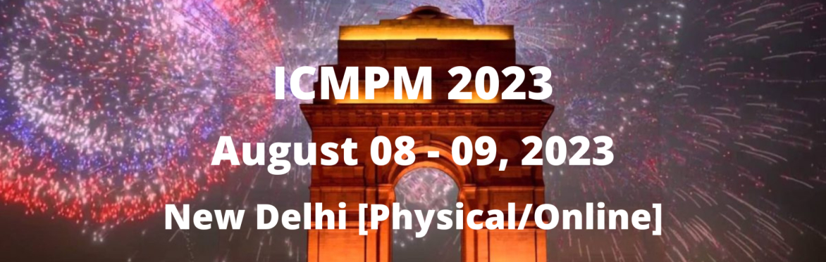 International Conference on Mechanical Properties of Materials 2023 [ICMPM 2023]