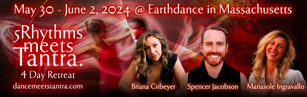**SOLD OUT** 5Rhythms Meets Tantra | 4-Day Retreat @Earthdance!