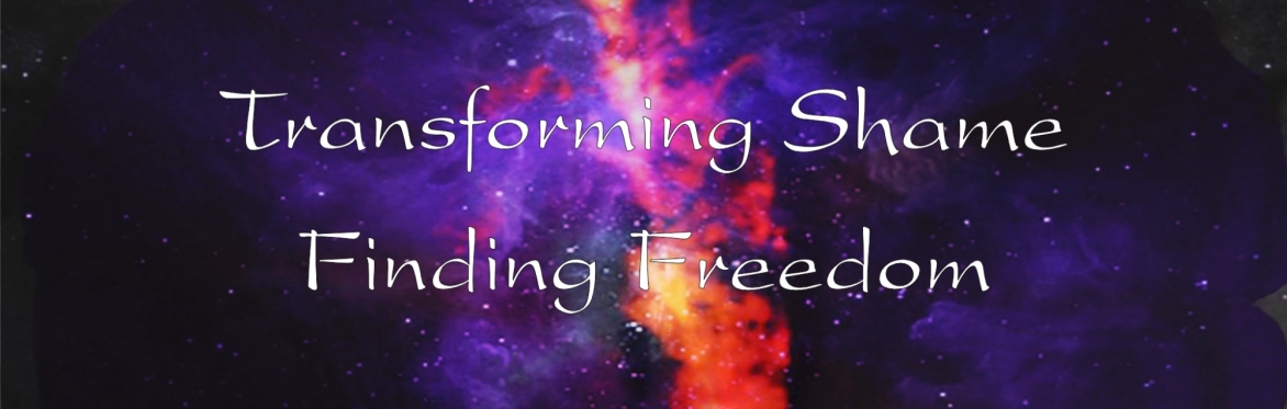 Transforming Shame, Finding Freedom, Belonging to life again