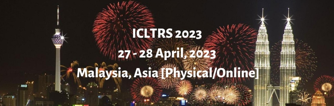 International Conference on Language Teaching and Religious Studies 2023 [ICLTRS 2023]
