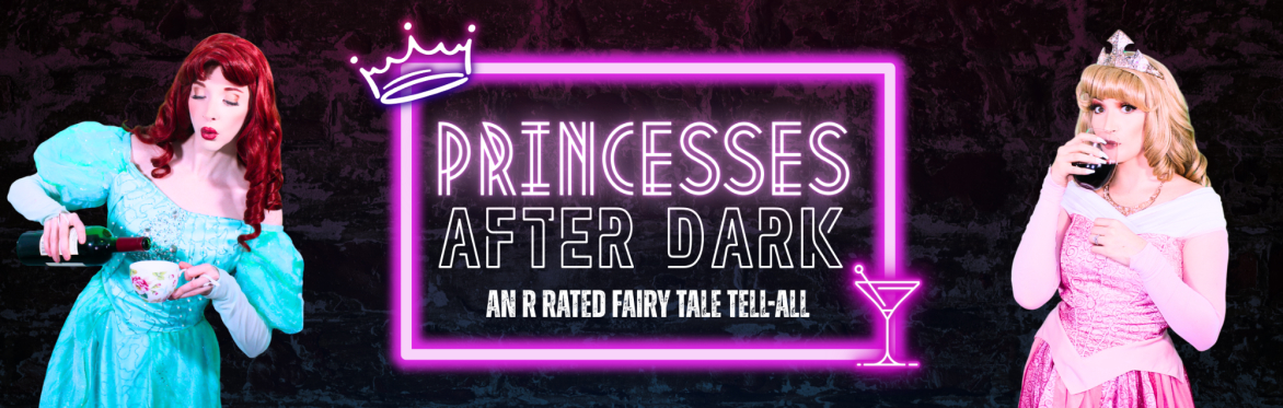 Princesses After Dark
