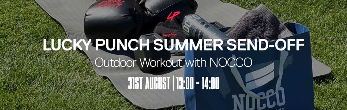 Lucky Punch Summer Send-Off | Outdoor Workout with NOCCO