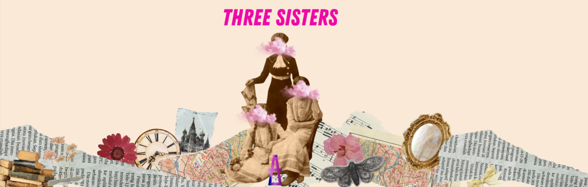 Alchemy Theatre presents Three Sisters