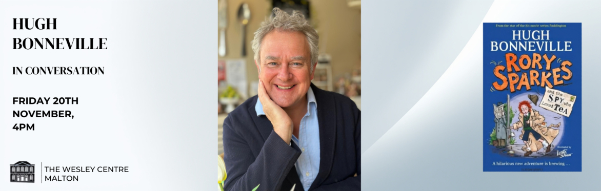 Hugh Bonneville - In conversation - Rory Sparkes and the Spy who Loved Tea
