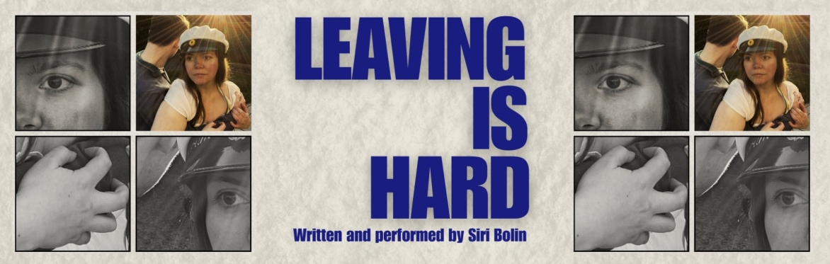 Leaving is Hard by Siri Bolin