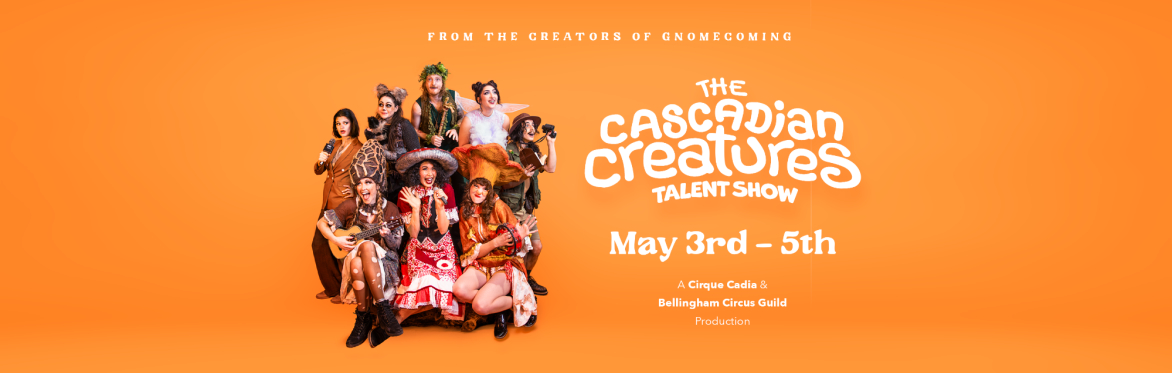 The Cascadian Creatures Talent Show