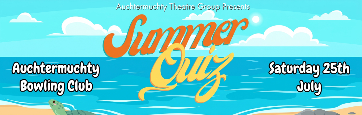 Summer Quiz! - Auchtermuchty Theatre Group Fundraising Event 2026