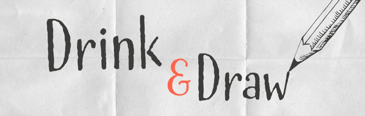 Drink & Draw - June