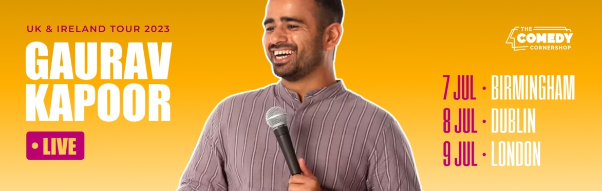 Gaurav Kapoor Live! - Dublin
