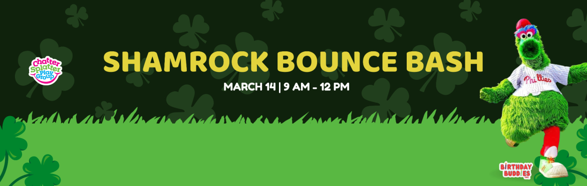 ☘️ Shamrock Bounce Bash with Philly Fanatic ☘️