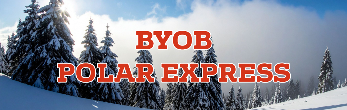 BYOB Polar Express