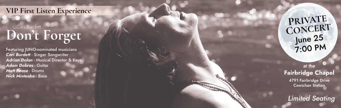 DON’T FORGET — VIP First Listen Experience - Cari Burdett + Stellar Band