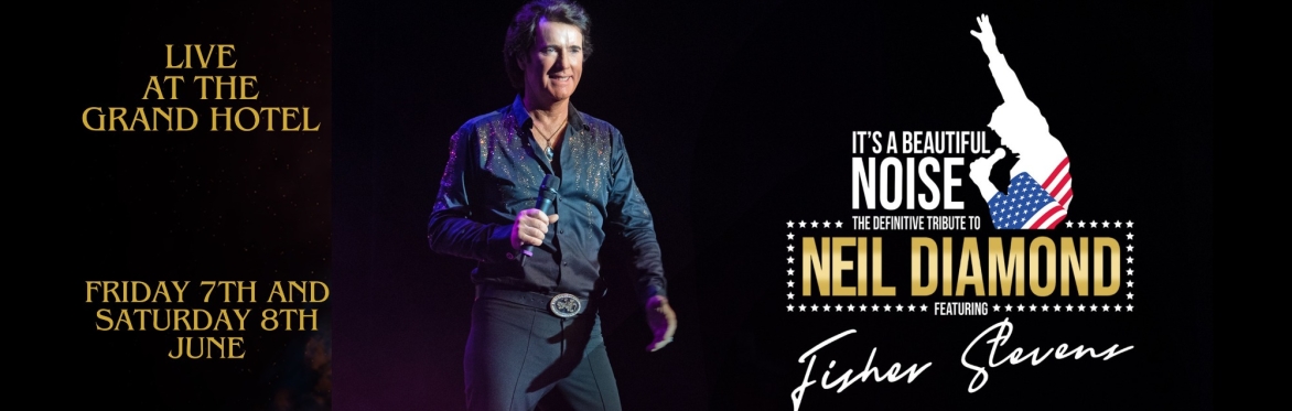It's a Beautiful Noise The Definitive Tribute to Neil Diamond featuring Fisher Stevens