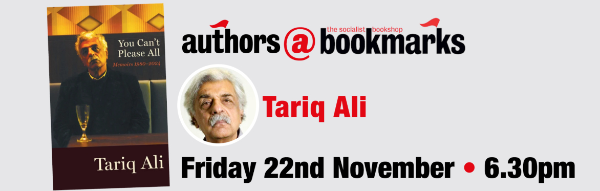 authors@bookmarks Tariq Ali You Can't Please All: Memoirs 1980-2024