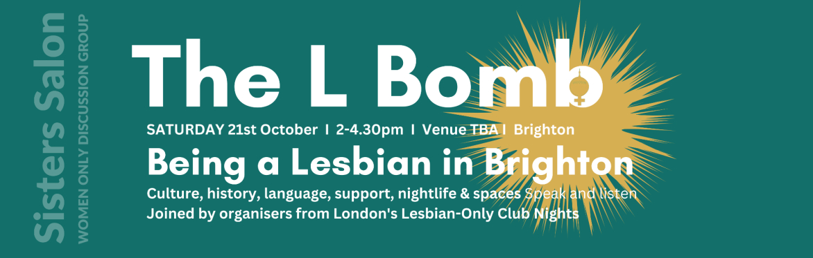 The L Bomb: Being a Lesbian in Brighton