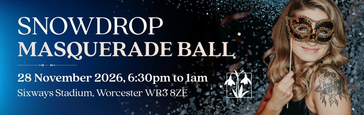Snowdrop Masquerade Ball | In aid of St Richard's Hospice
