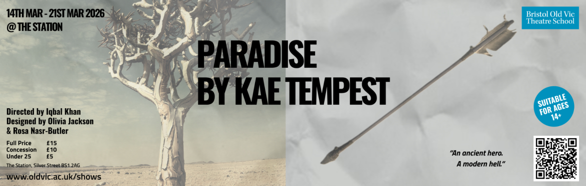 Paradise - Spring Season - Bristol Old Vic Theatre School