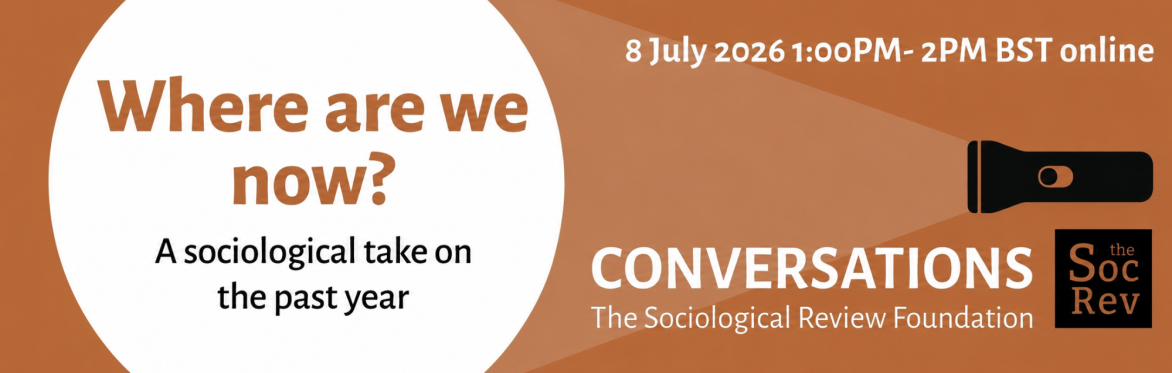 Where are we now? A sociological take on the past year