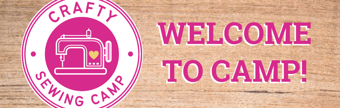 Crafty Sewing Camp 2026