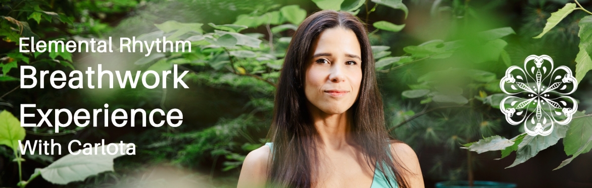 Elemental Rhythm Breathwork Experience with Carlota (returning guest teacher)