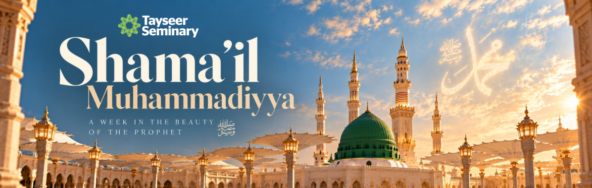 Tayseer Seminary's Annual reading of the Shama'il 2026