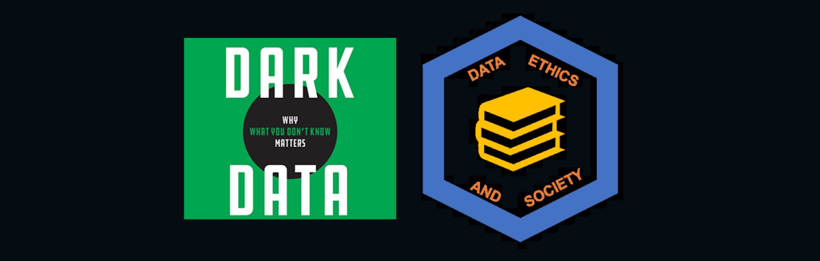 Dark Data - Data Ethics and Society Reading Group