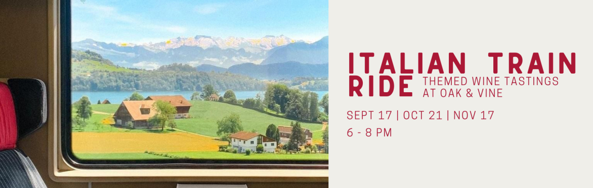 Italian Train Ride Themed Wine Tastings