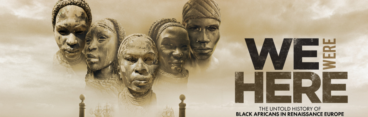 We Were Here – The Untold History of Black Africans in Renaissance Europe (film screening)