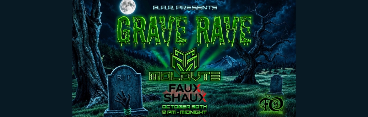 GRAVE RAVE AT THE FOUNDRY
