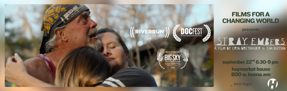 Films for a Changing World presents: Stray Embers