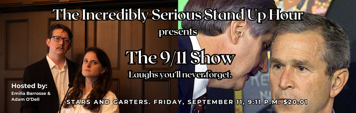 The Incredibly Serious Standup Hour: The 9/11 Show