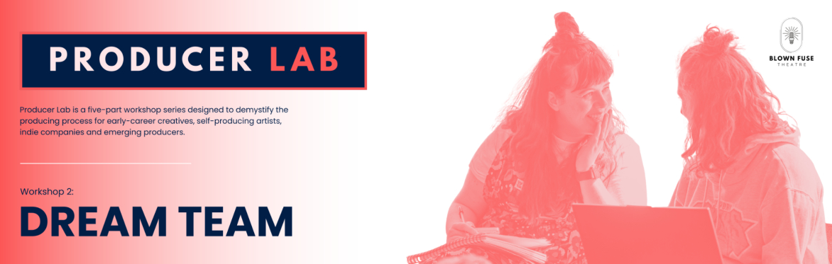 Cambridge Producer Lab: Dream Team (Workshop 2)