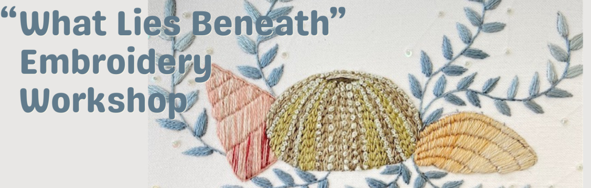 "Beneath the Waves" Embroidery Workshop