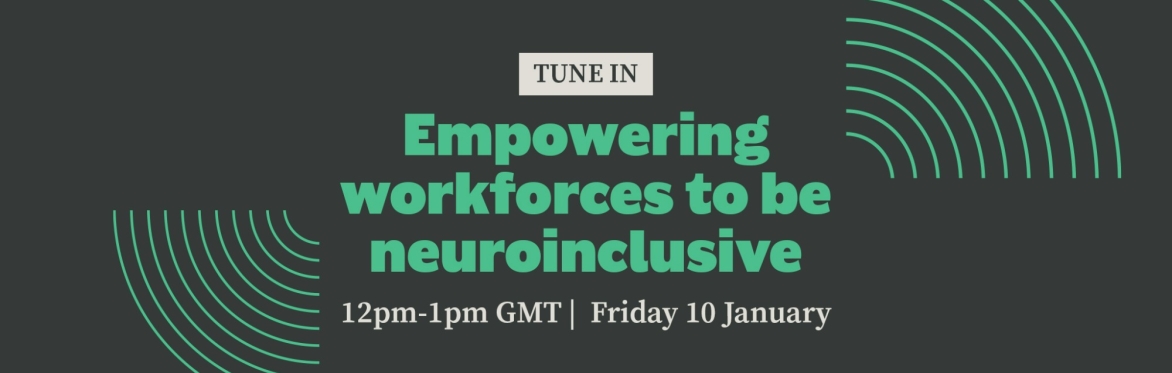Tune In: Empowering workforces to be neuroinclusive