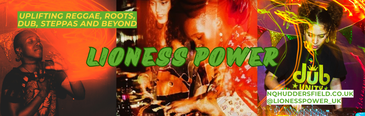 Lioness Power - Huddersfield's Ultimate Reggae Night