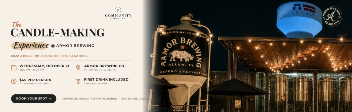 Community Candle Co. candle-making experience at Armor Brewing Co. in Allen, Texas, featuring the brewery exterior, Armor Brewing logo, and a premium candle wax pour.