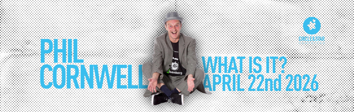 Phil Cornwell — What Is It?
