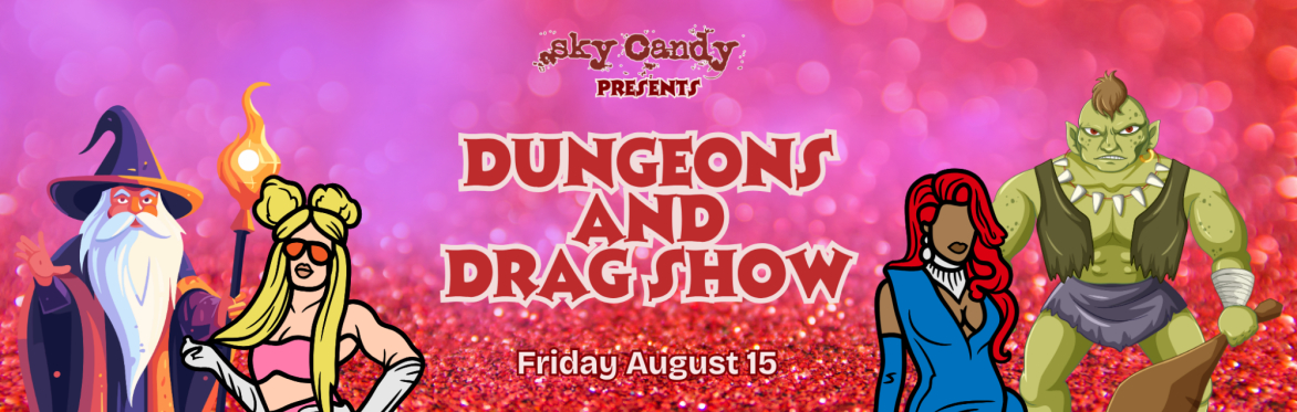 NEW DATE: Dungeons & Drag Show