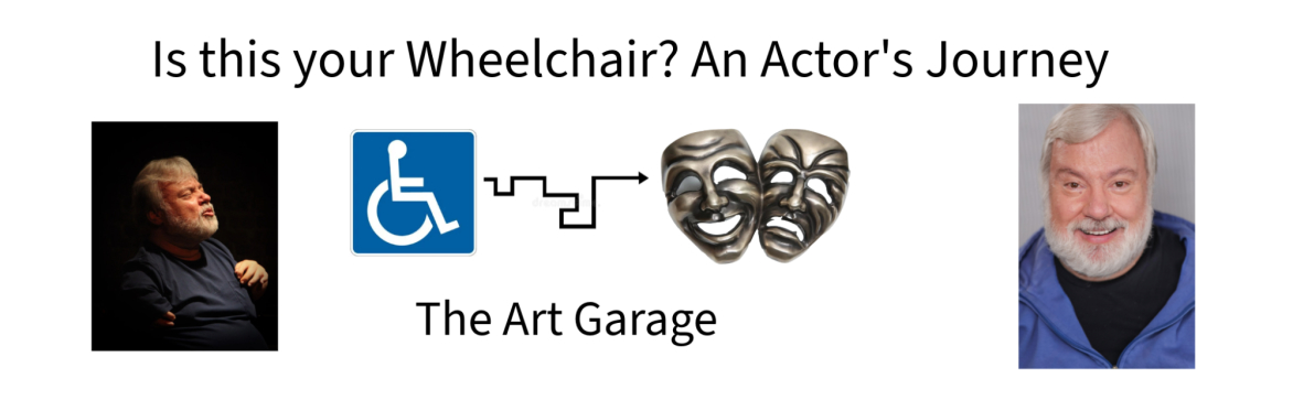 Is This Your Wheelchair? An Actor's Journey