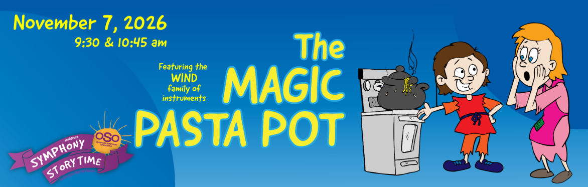 Symphony Storytime - The Magic Pasta Pot