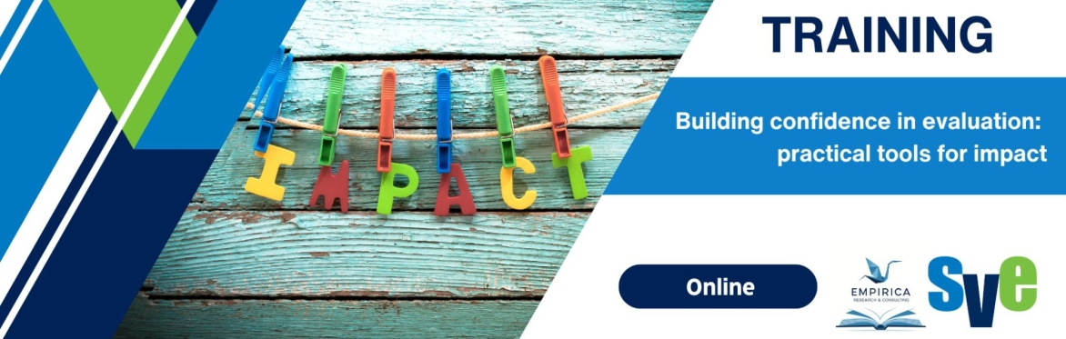Building confidence in evaluation: practical tools for impact
