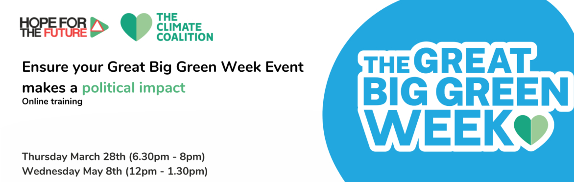 Ensure your Great Big Green Week Event makes a political impact