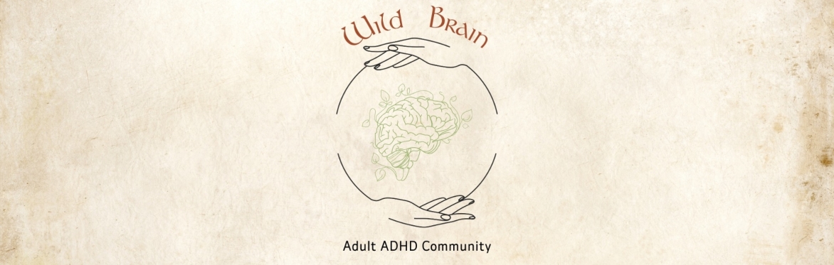 Wild Brain: For the Adult ADHD community