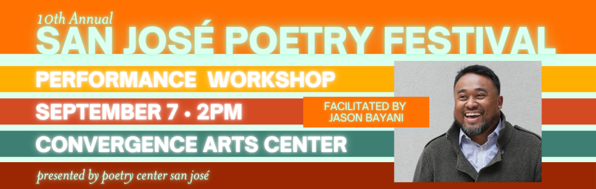 2024 San José Poetry Festival – Jason Bayani Performance Poetry Workshop