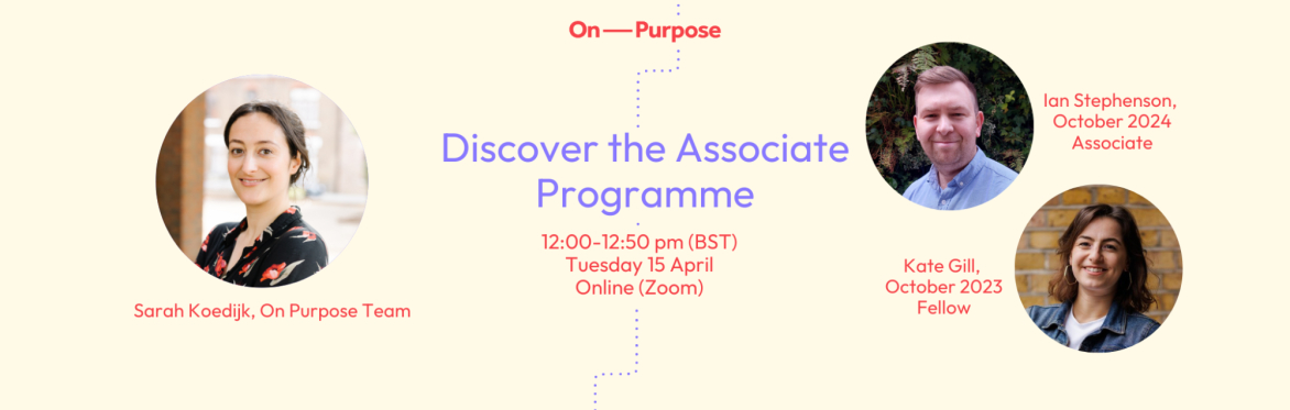 Discover the Associate Programme - Apply for October 2025