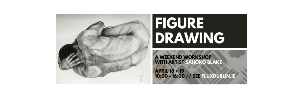 The Art of Figure Drawing // A Weekend Workshop with Artist Sahoko Blake
