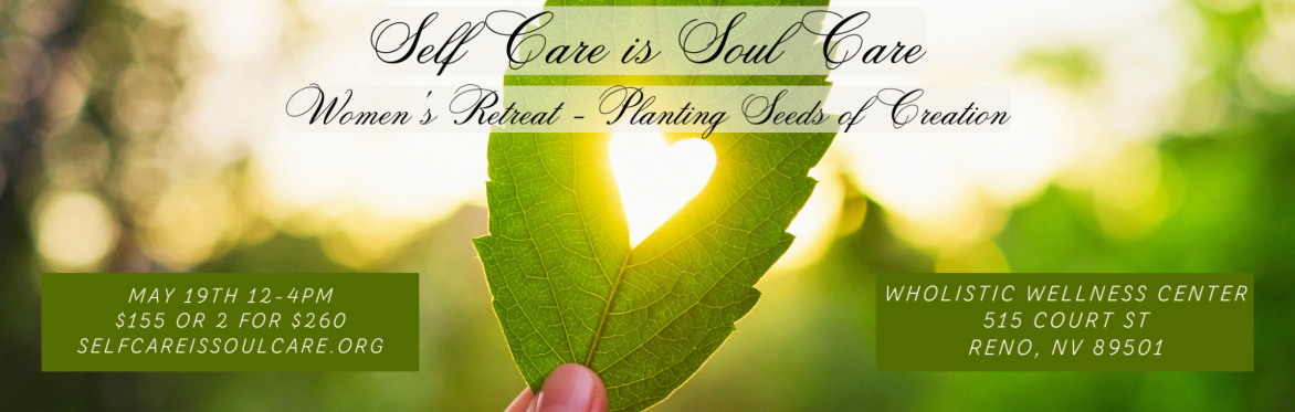 Self Care Is Soul Care - Planting Seeds of Creation
