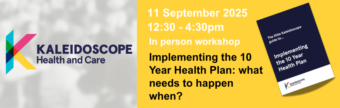 Implementing the 10 Year Health Plan: what needs to happen when?